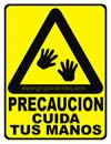 PRECAUCION CUIDA TUS MANOS